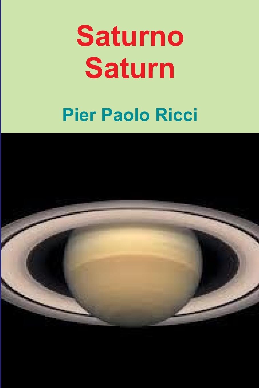 Cover: 9781291364286 | Saturno - Saturn | Pier Paolo Ricci | Taschenbuch | Italienisch | 2013