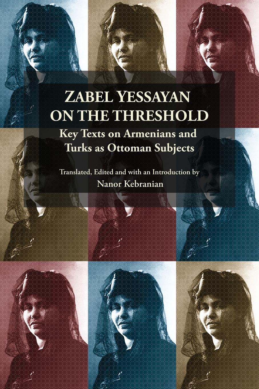 Cover: 9781909382756 | Zabel Yessayan on the Threshold | Nanor Kebranian | Taschenbuch | 2023