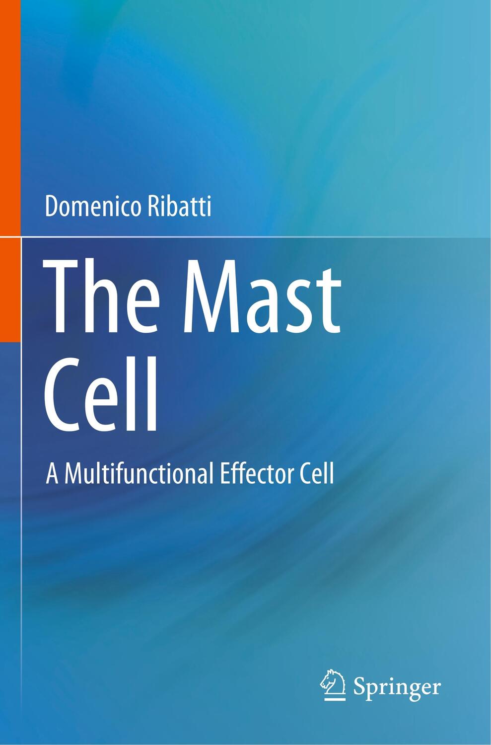Cover: 9783030241926 | The Mast Cell | A Multifunctional Effector Cell | Domenico Ribatti