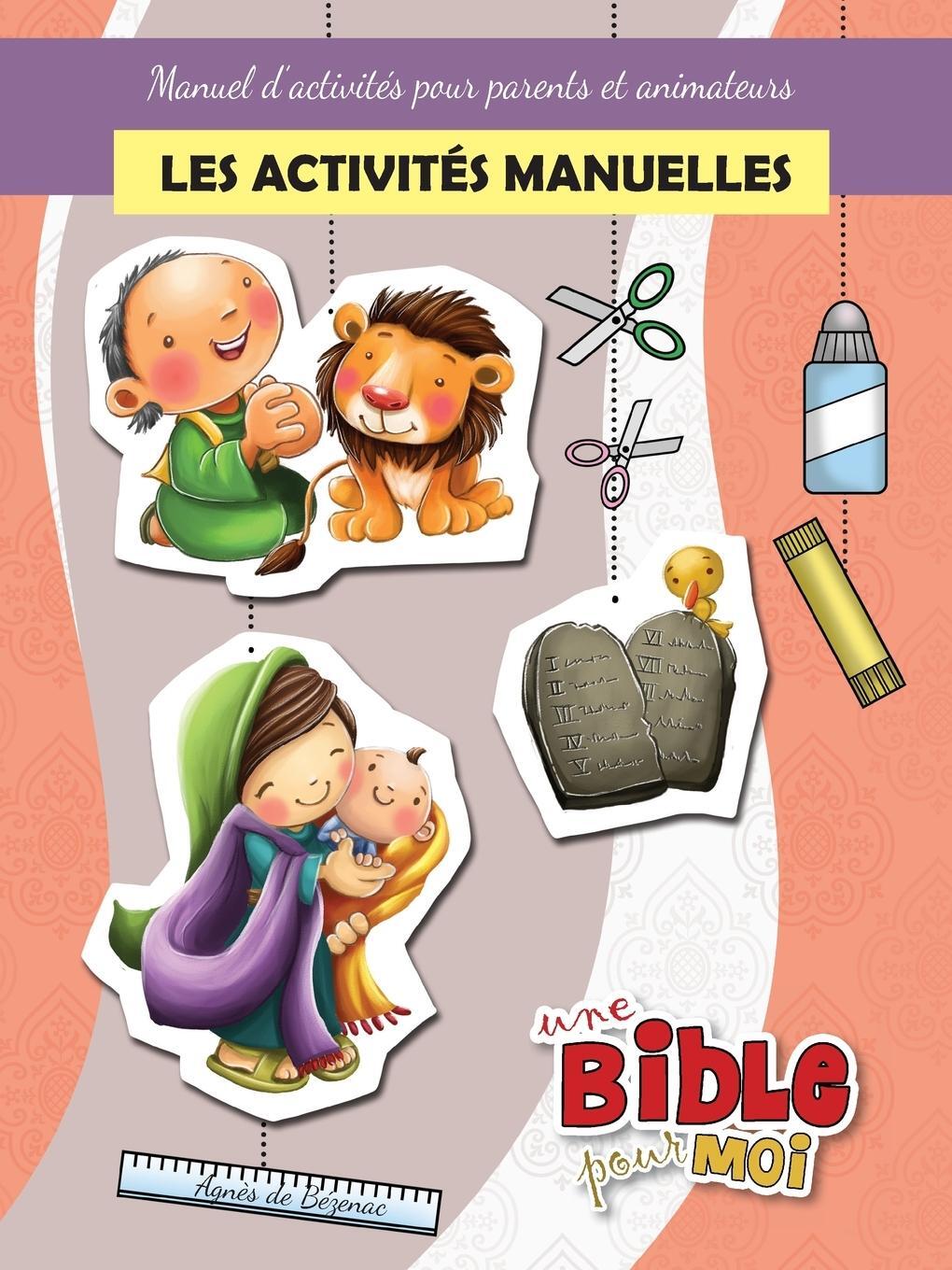 Cover: 9781623876036 | Les activités manuelles - Une Bible pour Moi | Agnes De Bezenac | Buch