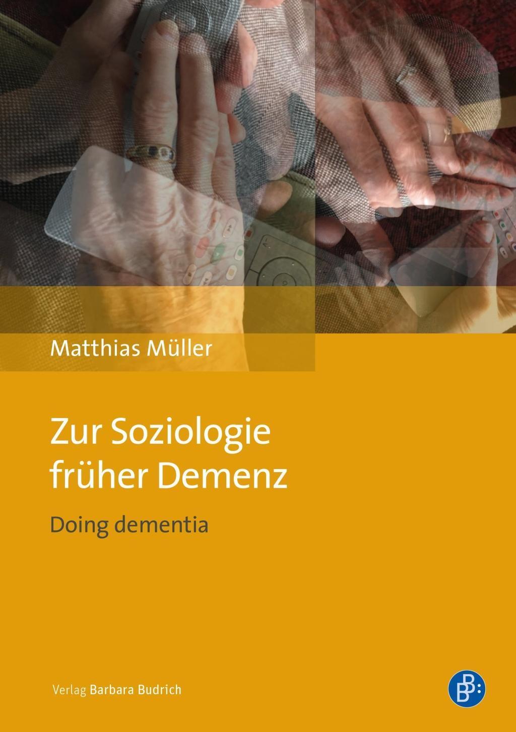 Cover: 9783847422136 | Zur Soziologie früher Demenz | Doing dementia | Matthias Müller | Buch