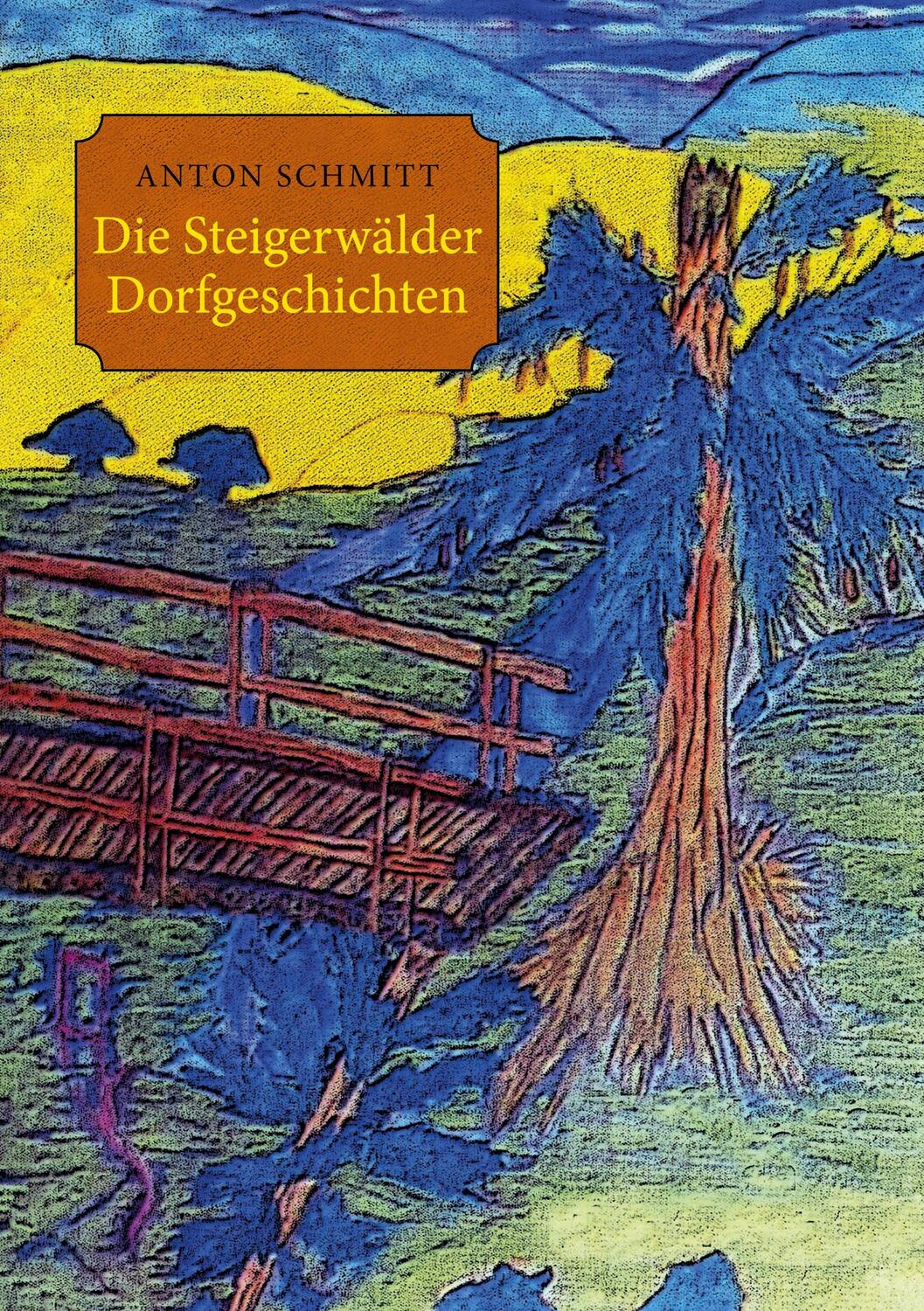 Cover: 9783757843816 | Die Steigerwälder Dorfgeschichten | Anton Schmitt | Taschenbuch | 2023