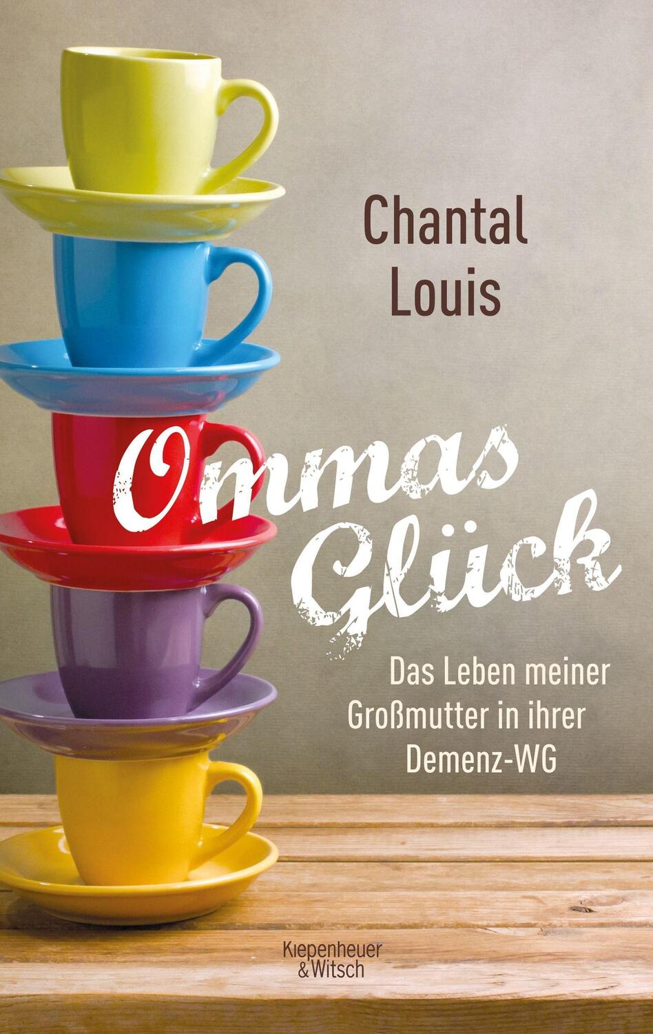 Cover: 9783462047189 | Ommas Glück | Chantal Louis | Taschenbuch | 208 S. | Deutsch | 2015