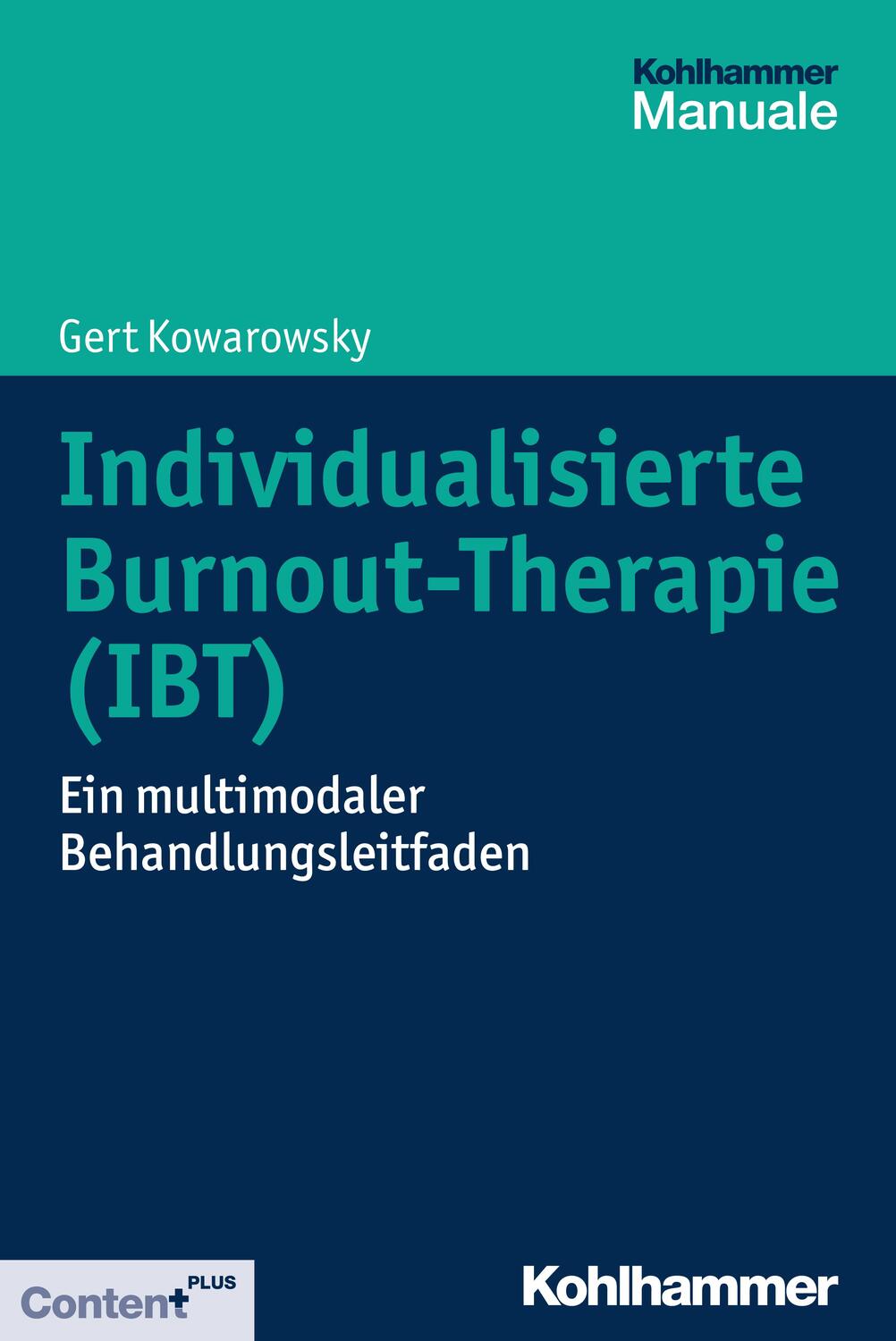 Cover: 9783170323414 | Individualisierte Burnout-Therapie (IBT) | Gert Kowarowsky | Buch