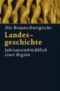 Cover: 9783930292288 | Die Braunschweigische Landesgeschichte | Horst-Rüdiger Jarck (u. a.)