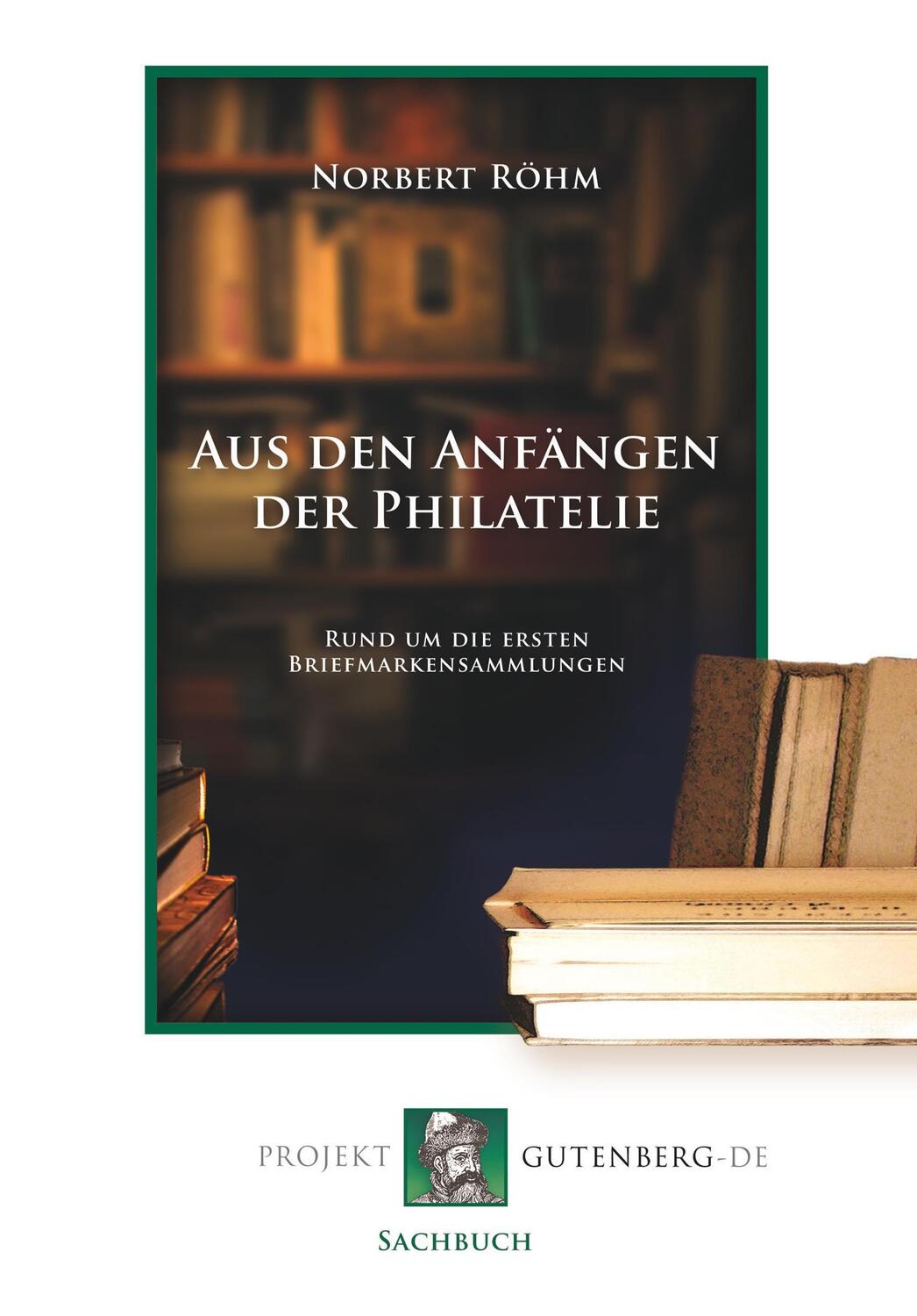 Cover: 9783739010007 | Aus den Anfängen der Philatelie | Norbert Röhm | Taschenbuch | Deutsch