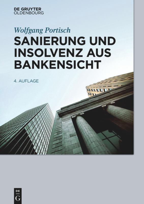 Cover: 9783110601855 | Sanierung und Insolvenz aus Bankensicht | Wolfgang Portisch | Buch