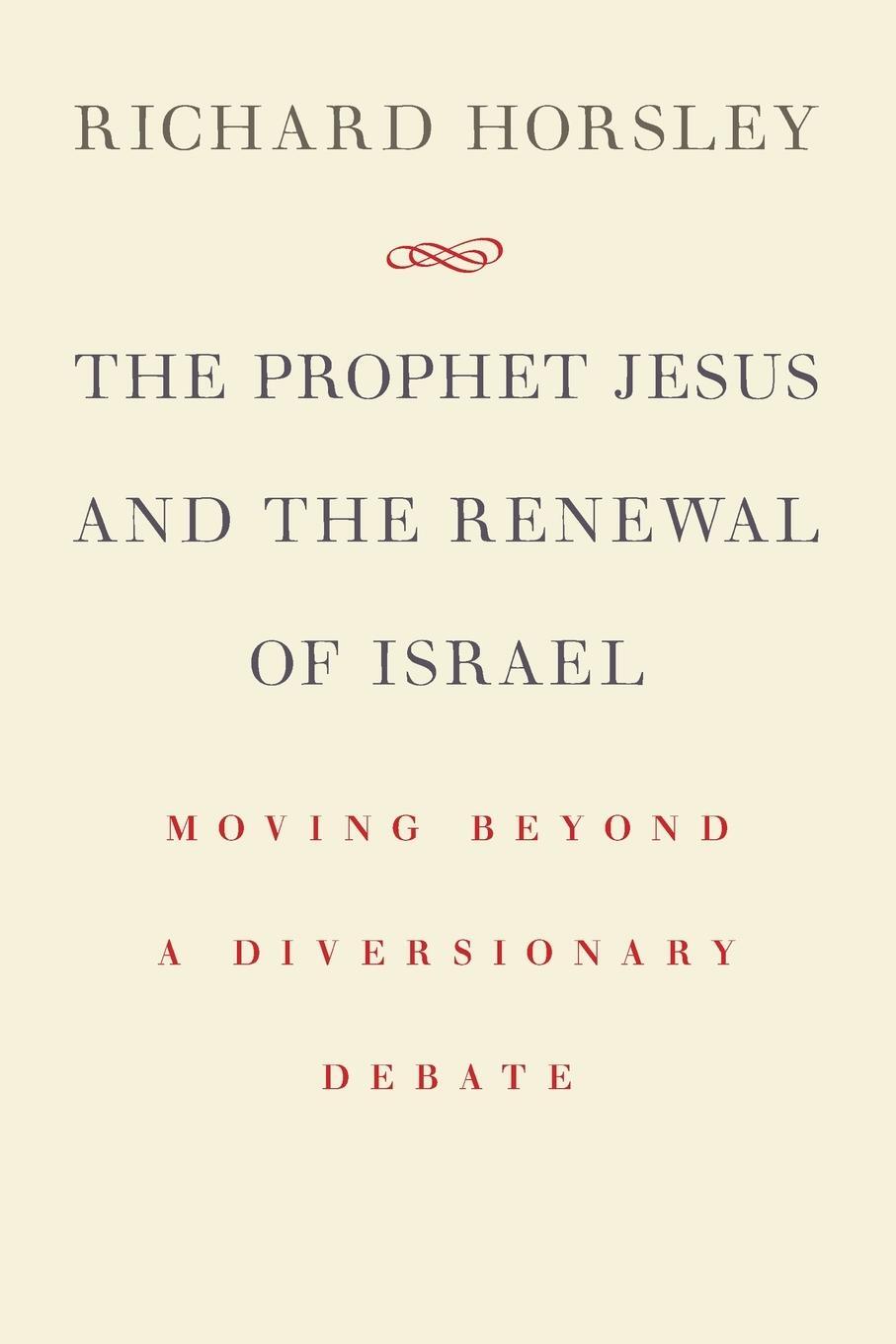 Cover: 9780802868077 | Prophet Jesus and the Renewal of Israel | Richard Horsley | Buch