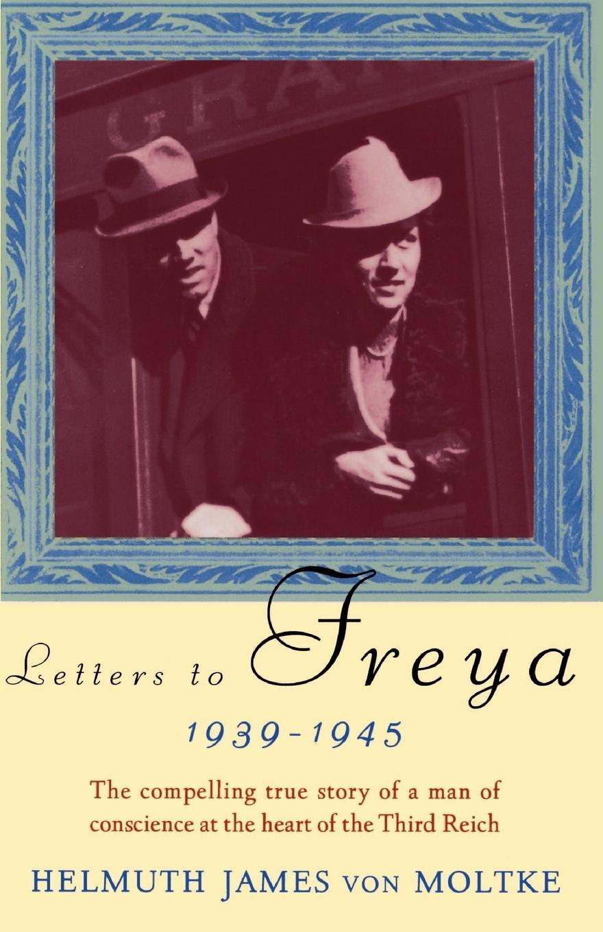 Cover: 9780679733188 | Letters to Freya | 1939-1945 | Helmuth Von Moltke | Taschenbuch | 1995
