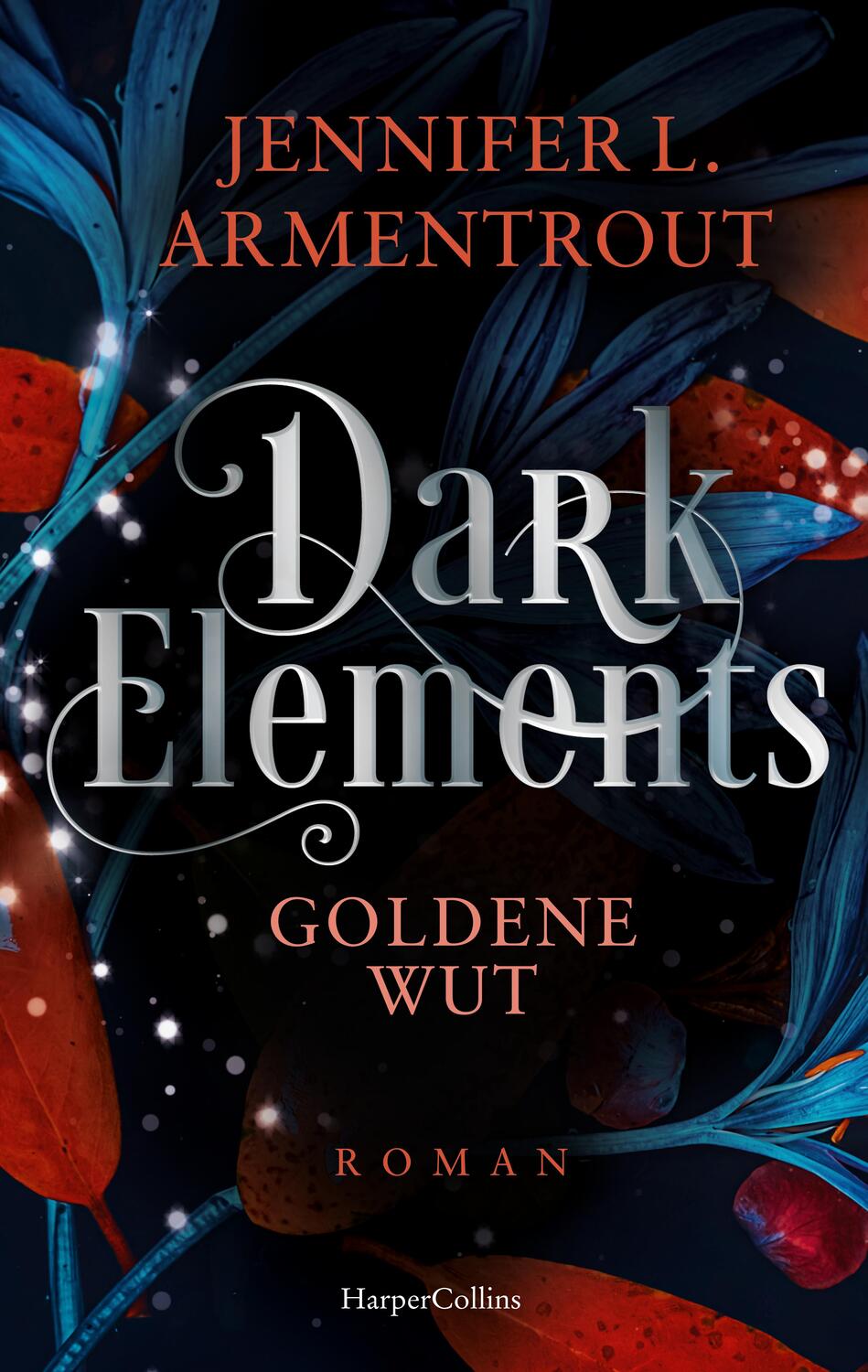 Cover: 9783365004746 | Dark Elements 5 - Goldene Wut | Jennifer L. Armentrout | Taschenbuch