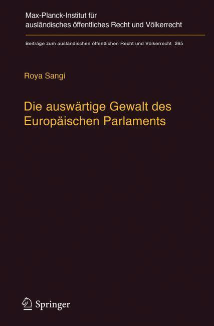 Cover: 9783662544228 | Die auswärtige Gewalt des Europäischen Parlaments | Roya Sangi | Buch
