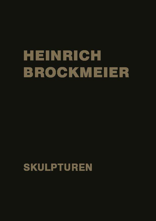 Cover: 9783987410376 | Heinrich Brockmeier | Skulpturen | Heinrich Brockmeier | Buch | 208 S.