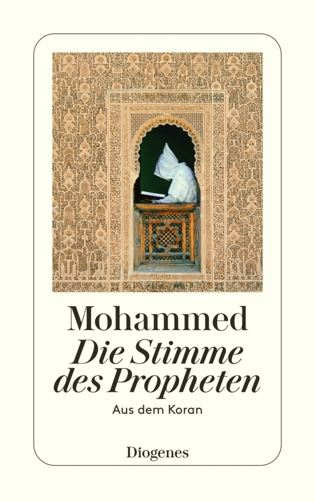 Cover: 9783257215519 | Die Stimme des Propheten | Aus dem Koran | Mohammed | Taschenbuch