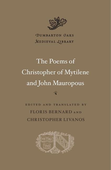 Cover: 9780674736986 | The Poems of Christopher of Mytilene and John Mauropous | Buch | 2018