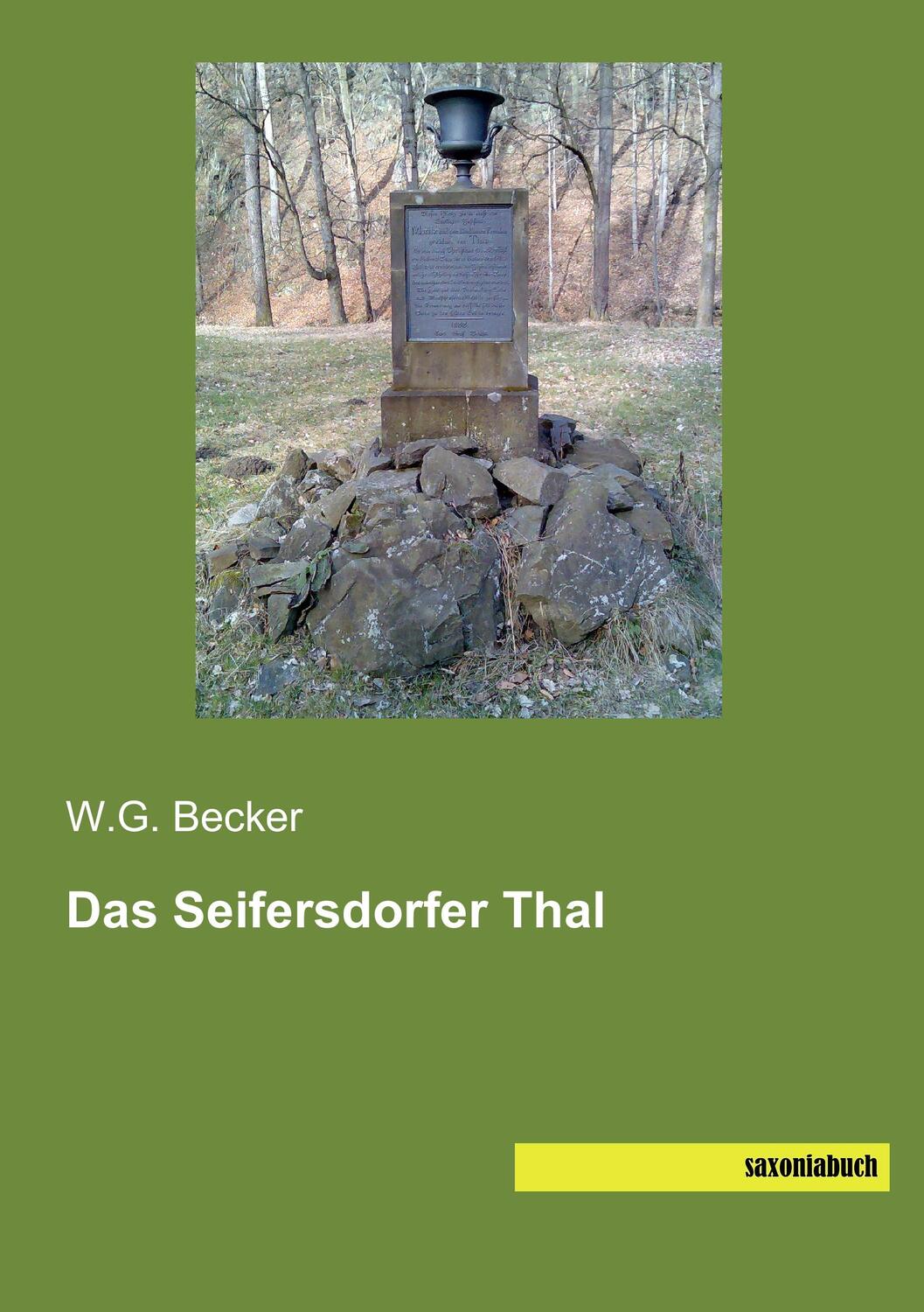 Cover: 9783944822051 | Das Seifersdorfer Thal | W. G. Becker | Taschenbuch | Paperback