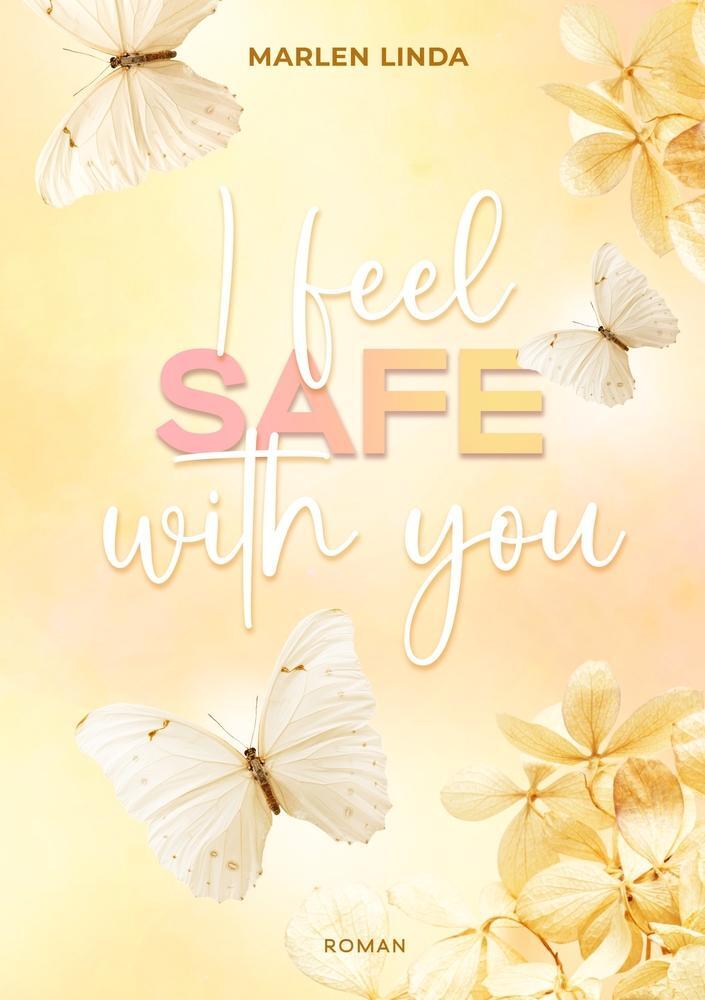 Cover: 9783757972875 | I feel safe with you | Marlen Linda | Taschenbuch | Yale university