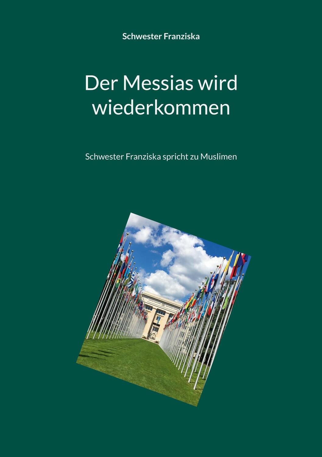 Cover: 9782322450091 | Der Messias wird wiederkommen | Schwester Franziska | Taschenbuch