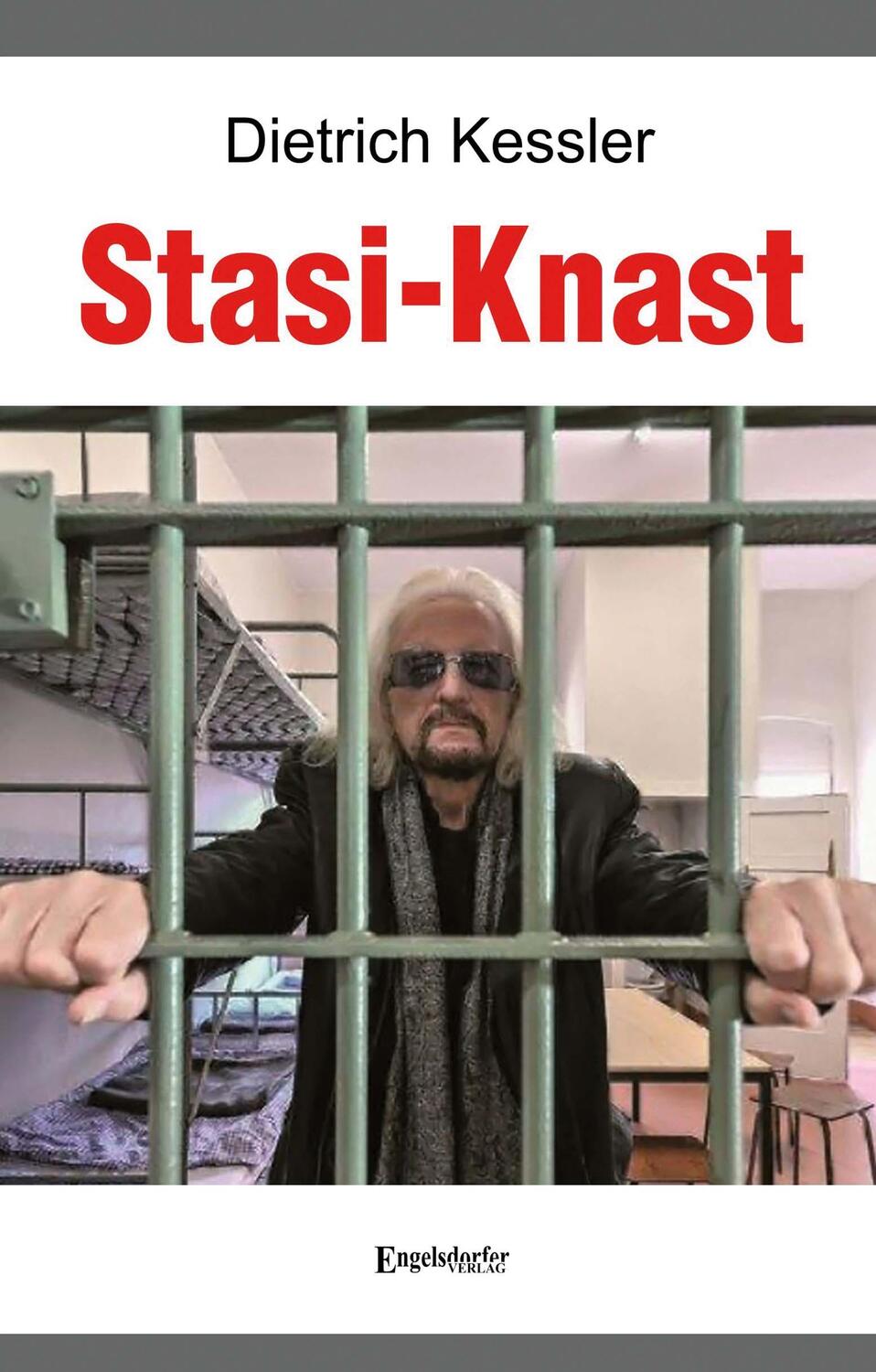 Cover: 9783969407172 | Stasi-Knast | Dietrich Kessler | Taschenbuch | 294 S. | Deutsch | 2024