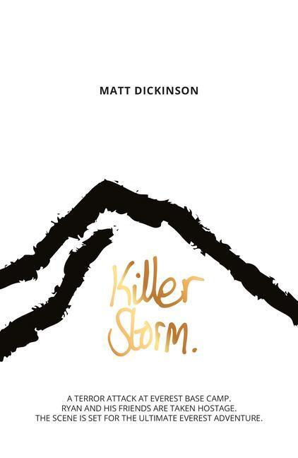 Cover: 9781911342366 | Killer Storm | Matt Dickinson | Taschenbuch | The Everest Files | 2017