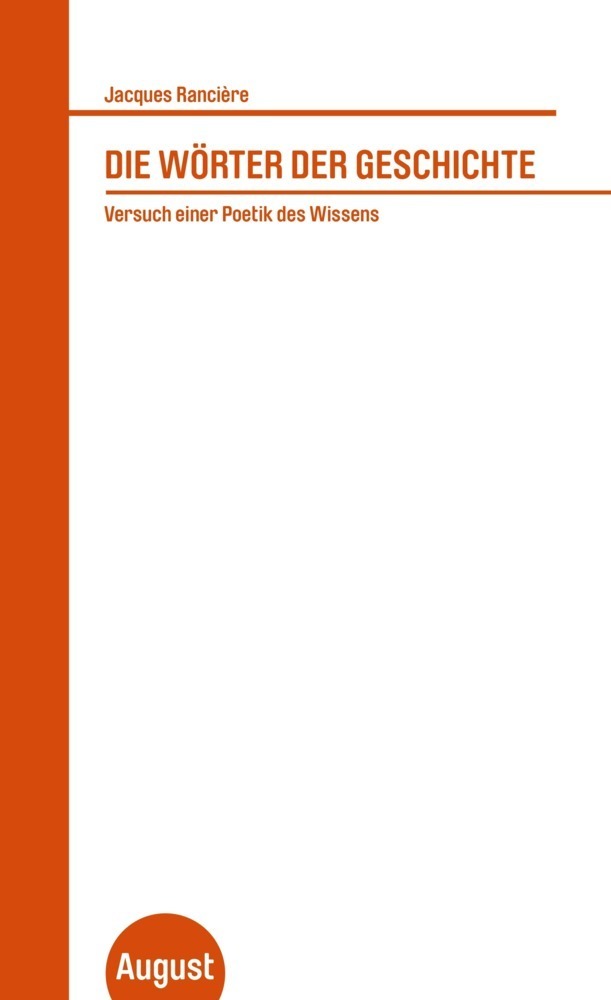 Cover: 9783941360426 | Die Wörter der Geschichte | Versuch einer Poetik des Wissens | Buch