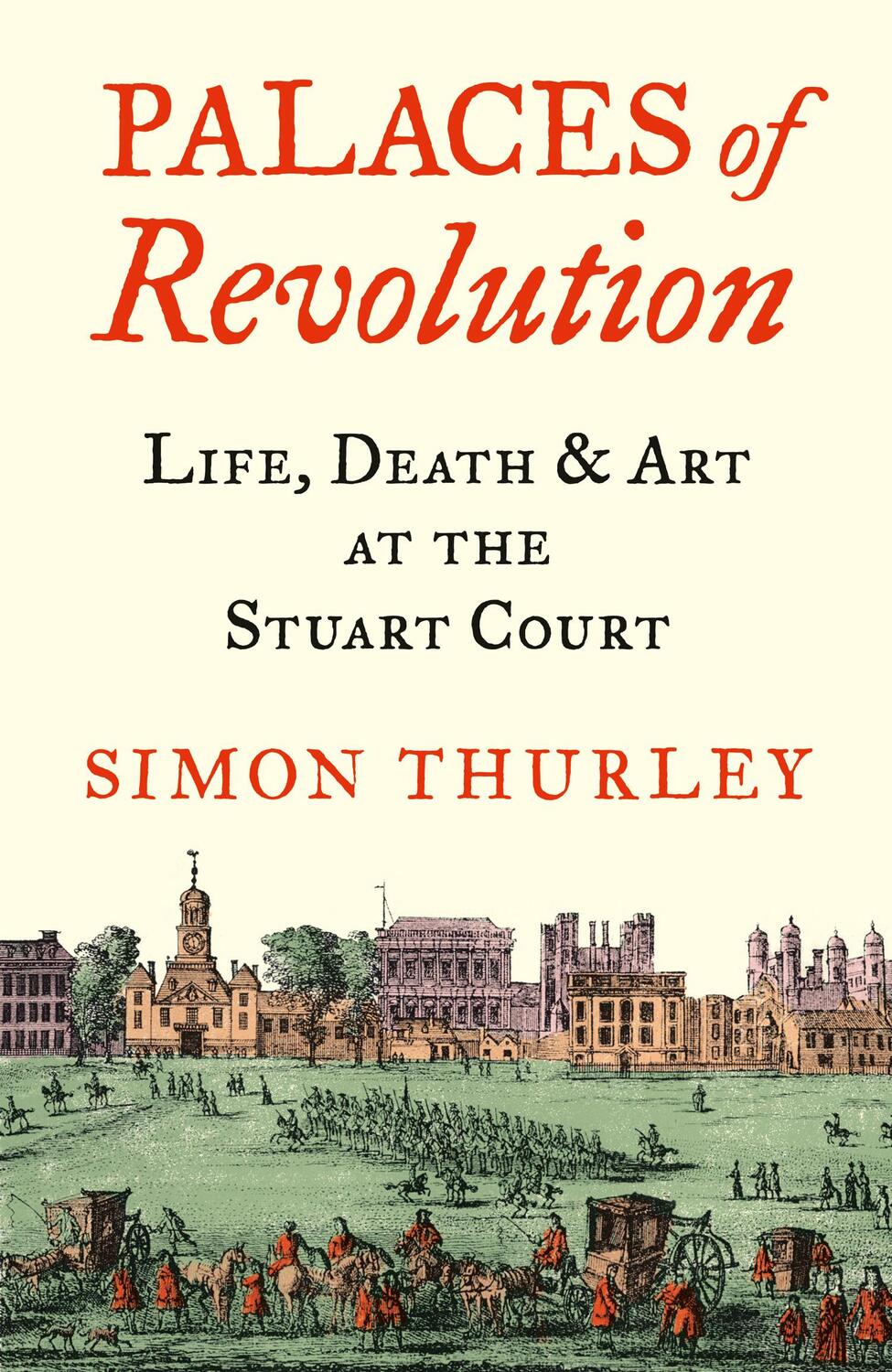 Cover: 9780008389963 | Palaces of Revolution | Life, Death and Art at the Stuart Court | Buch