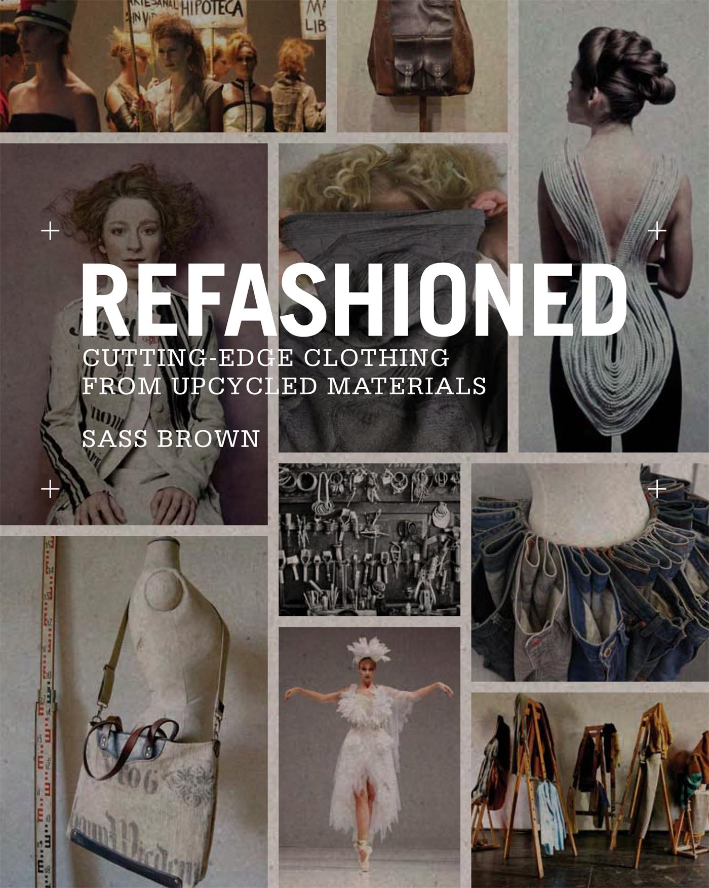 Cover: 9781780673011 | Refashioned | Cutting-Edge Clothing from Upcycled Materials | Brown