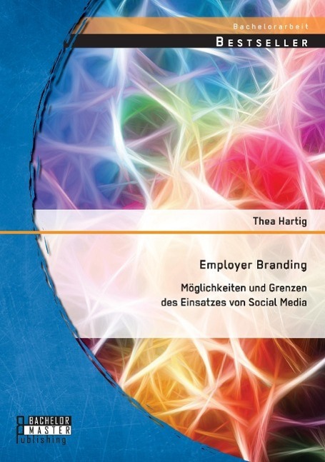 Cover: 9783958200470 | Employer Branding: Möglichkeiten und Grenzen des Einsatzes von...