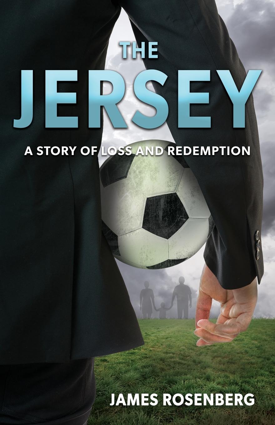 Cover: 9781732761216 | The Jersey | A Story of Loss and Redemption | James Rosenberg | Buch