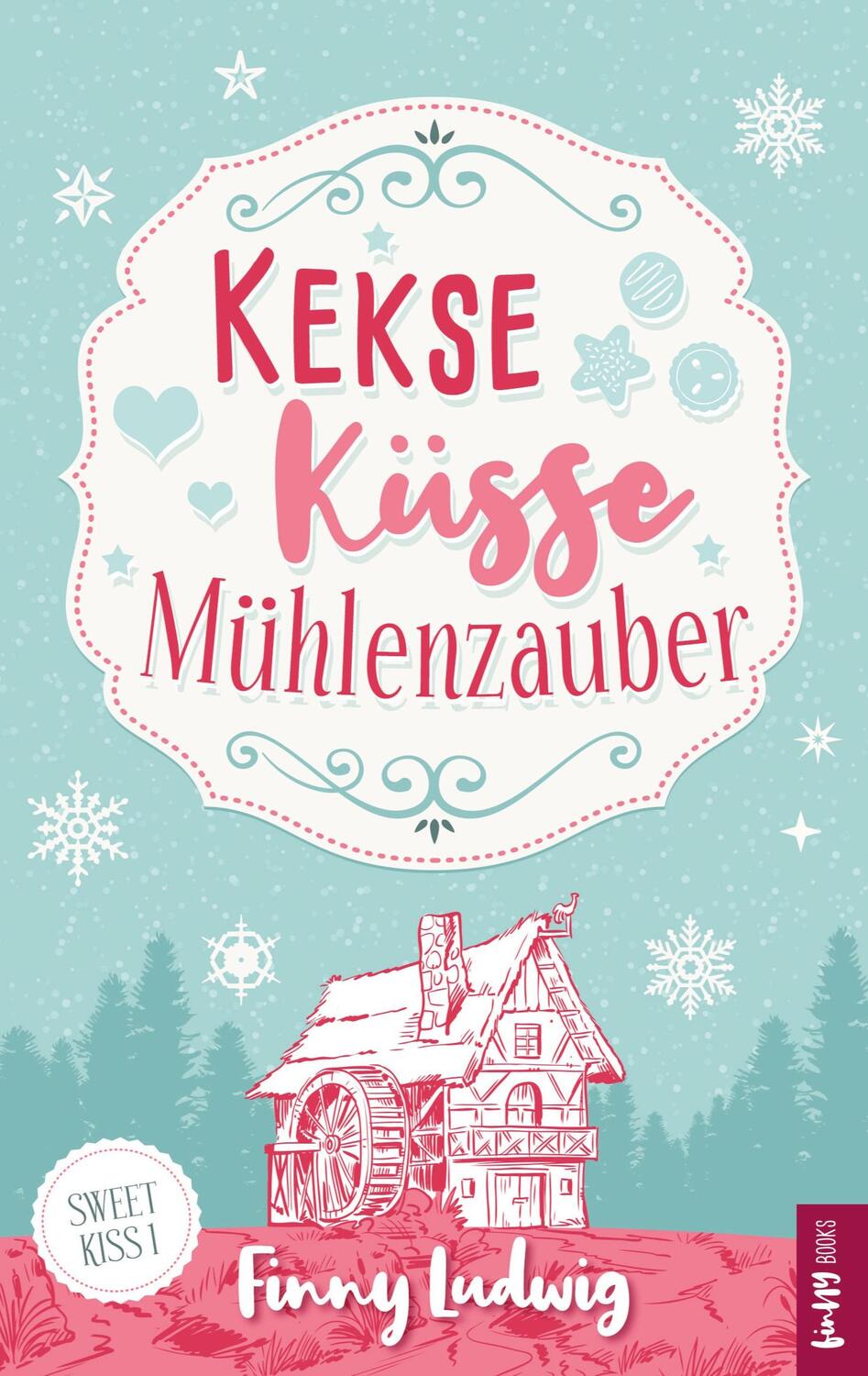 Cover: 9783750423466 | Kekse Küsse Mühlenzauber | Finny Ludwig | Taschenbuch