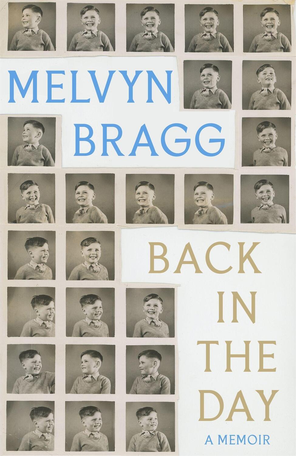 Cover: 9781529394450 | Back in the Day | Melvyn Bragg's deeply affecting, first ever memoir