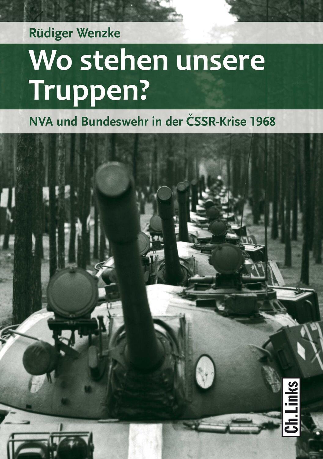 Cover: 9783962890261 | Wo stehen unsere Truppen? | NVA und Bundeswehr in der CSSR-Krise 1968