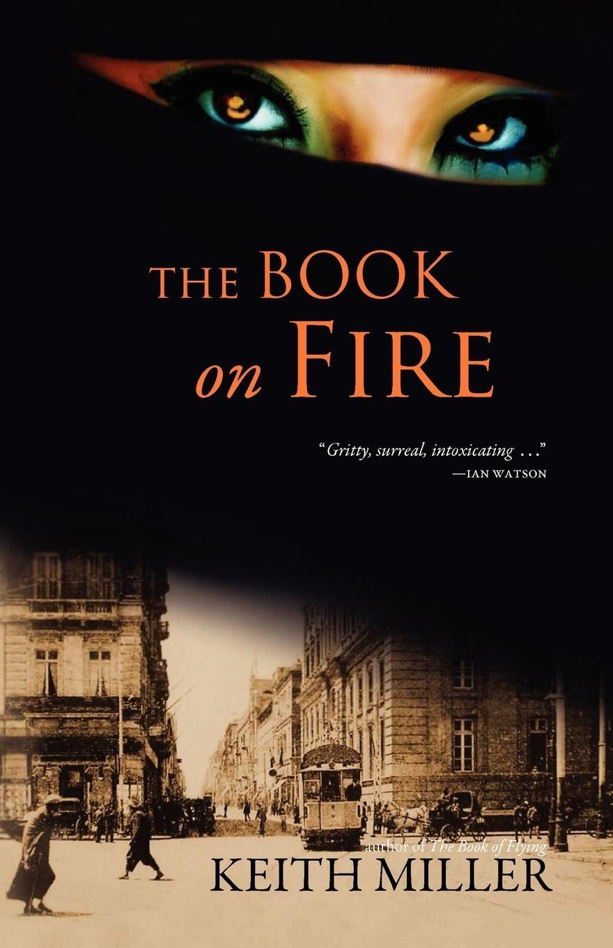 Cover: 9781907737206 | The Book on Fire | Keith Miller | Taschenbuch | Paperback | Englisch