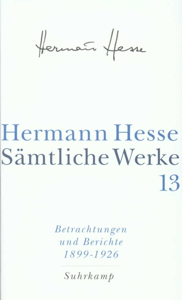 Cover: 9783518411131 | Betrachtungen und Berichte. Tl.1 | 1899-1926 | Hermann Hesse | Buch
