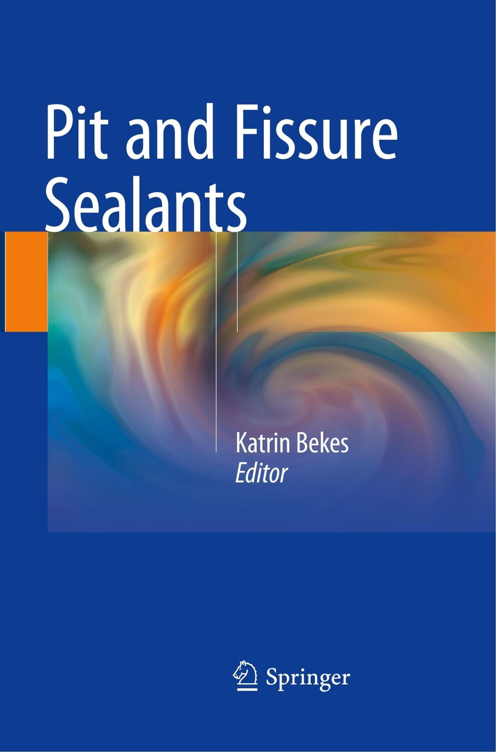 Cover: 9783030101404 | Pit and Fissure Sealants | Katrin Bekes | Taschenbuch | Paperback