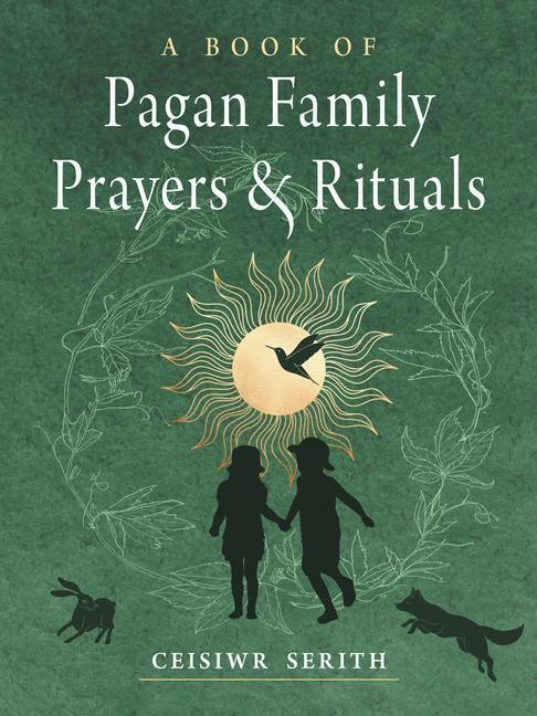 Cover: 9781578637713 | A Book of Pagan Family Prayers and Rituals | Ceisiwr Serith | Buch