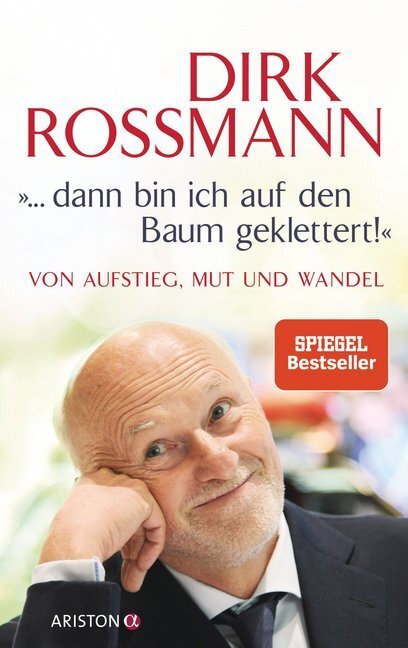 Cover: 9783424201925 | "... dann bin ich auf den Baum geklettert!" | Dirk Rossmann (u. a.)