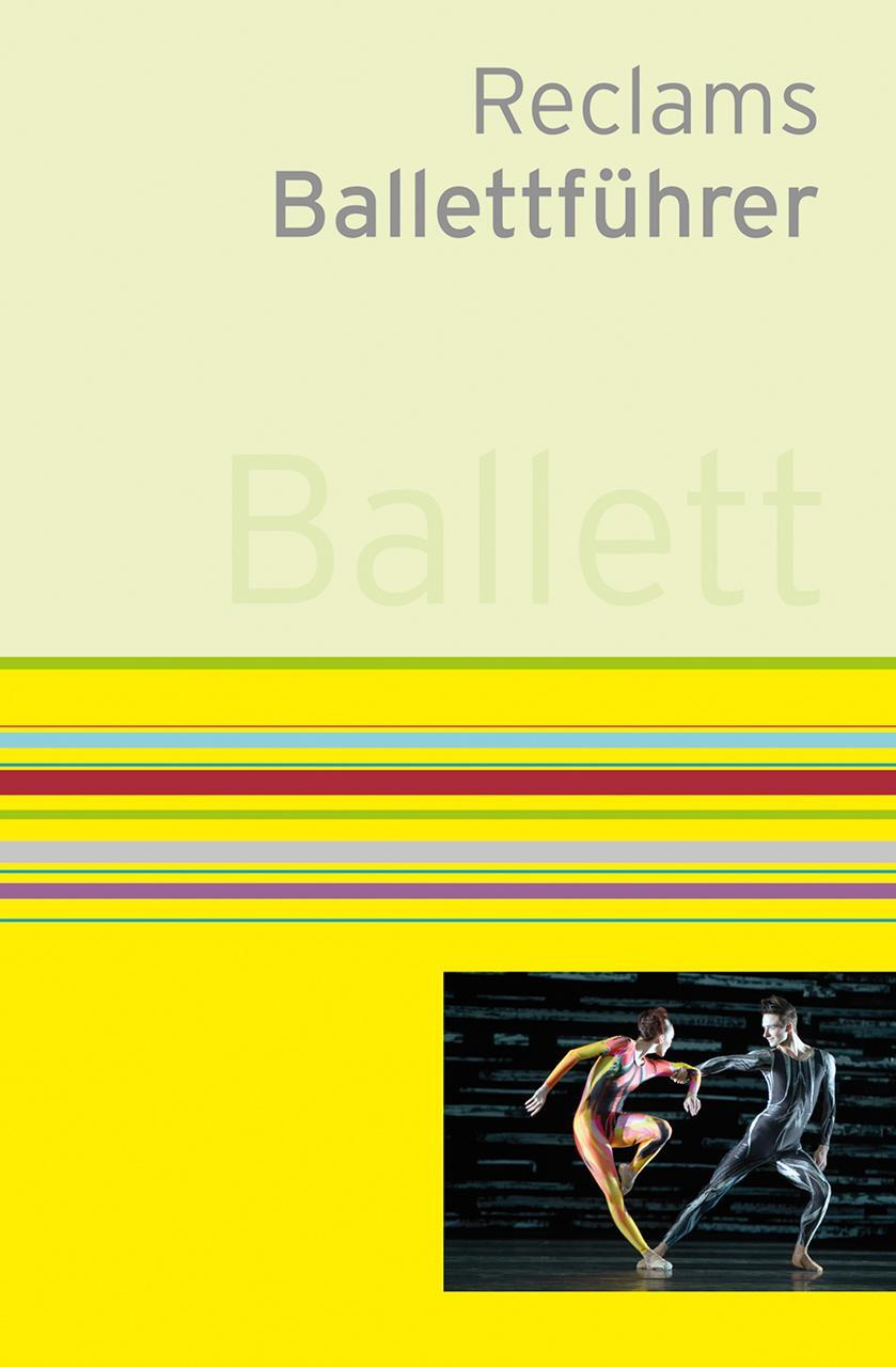 Cover: 9783150110300 | Reclams Ballettführer | Klaus Kieser (u. a.) | Buch | Deutsch | 2015