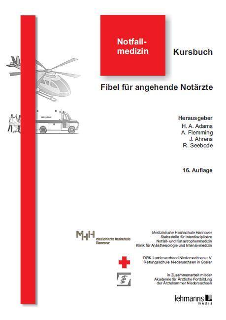 Cover: 9783865414274 | Kursbuch Notfallmedizin | Fibel für angehende Notärzte | Adams (u. a.)
