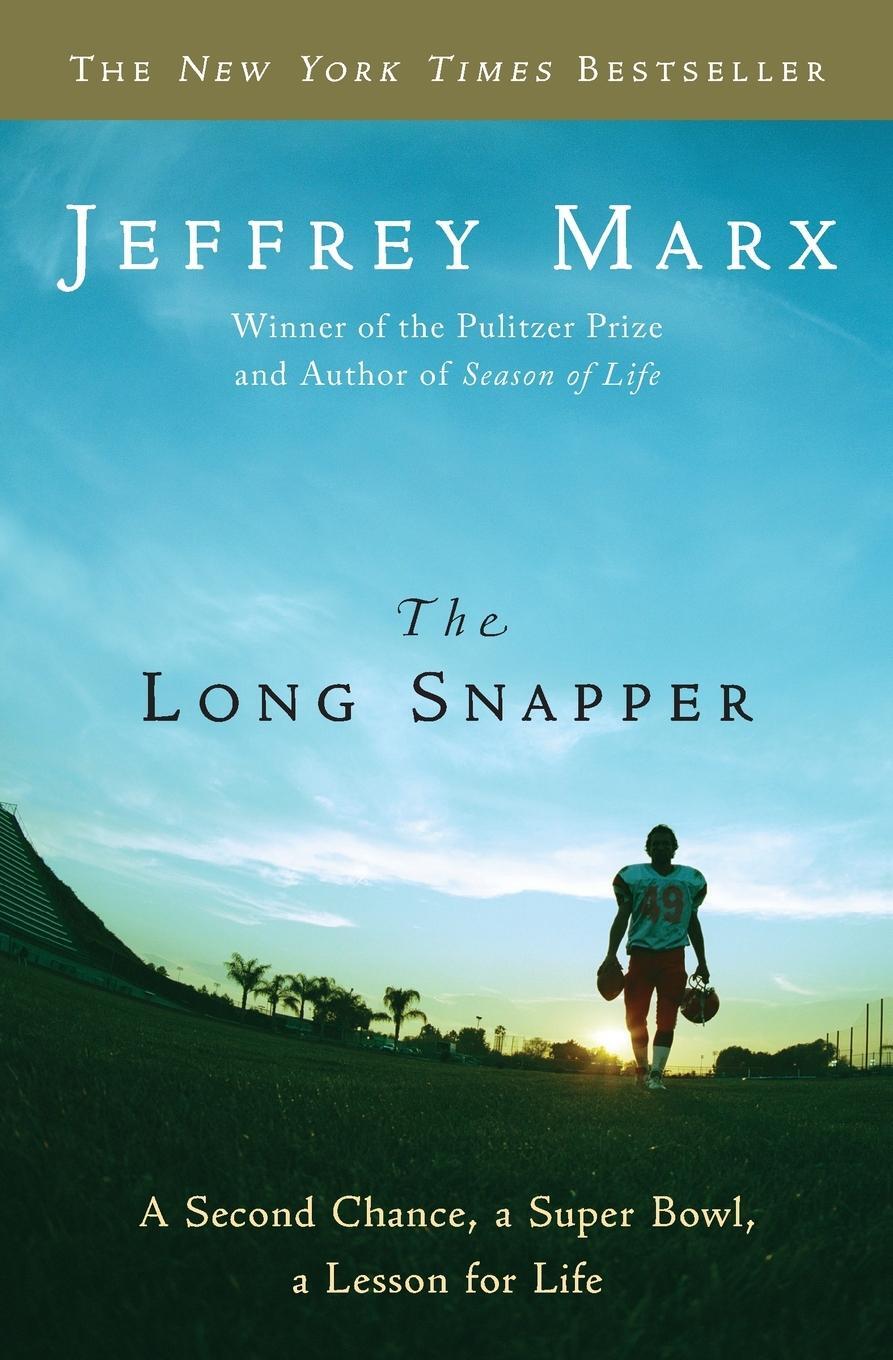 Cover: 9780061691386 | The Long Snapper | A Second Chance, a Super Bowl, a Lesson for Life