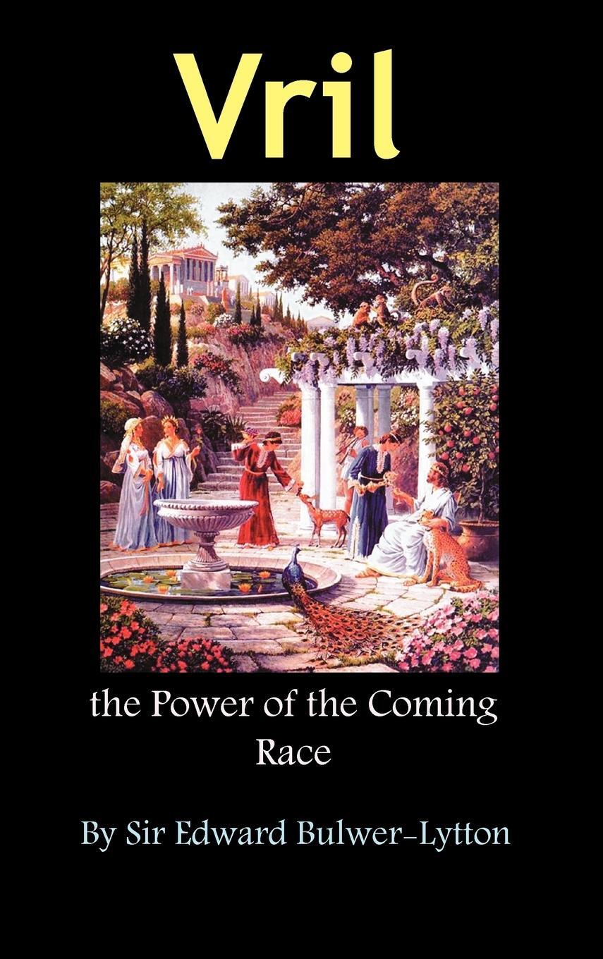 Cover: 9781936690800 | Vril, the Power of the Coming Race | Edward Bulwer Lytton Lytton