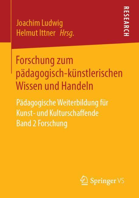 Cover: 9783658206451 | Forschung zum pädagogisch-künstlerischen Wissen und Handeln | Buch