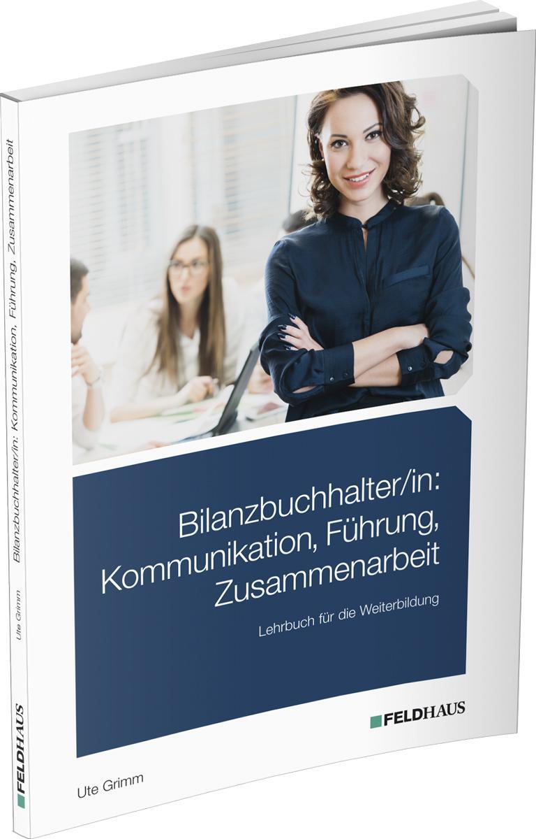 Cover: 9783882646603 | Bilanzbuchhalter/in: Kommunikation, Führung, Zusammenarbeit | Grimm