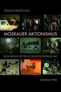 Cover: 9783770549399 | Moskauer Aktionismus | Provokation der Transformationsgesellschaft