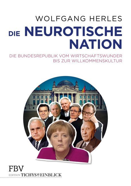 Cover: 9783959721394 | Die neurotische Nation | Wolfgang Herles | Buch | 2018