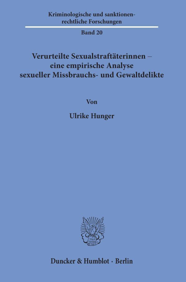 Cover: 9783428156467 | Verurteilte Sexualstraftäterinnen - eine empirische Analyse...