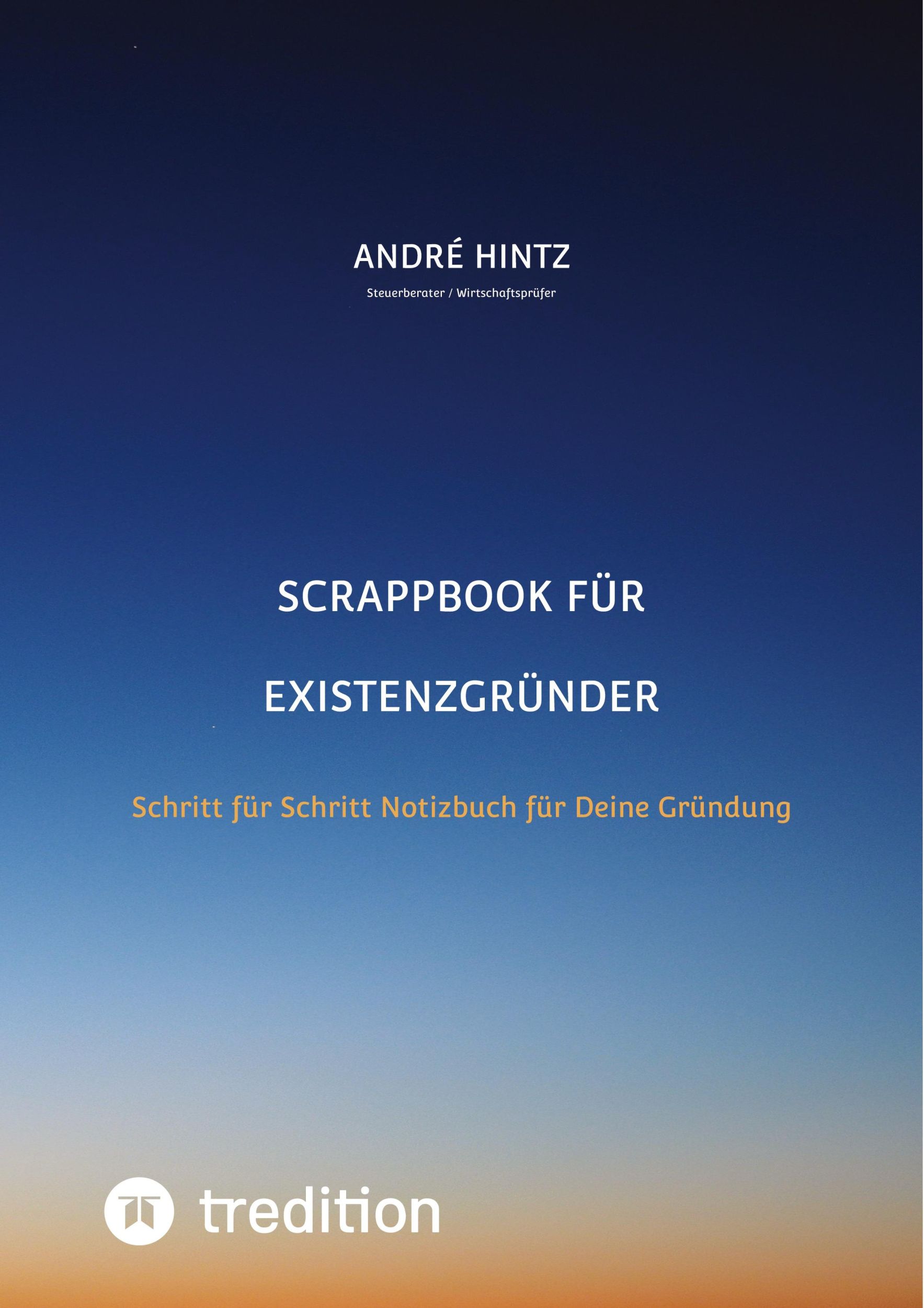 Cover: 9783384298331 | Scrappbook für Existenzgründer | André Hintz | Taschenbuch | Paperback