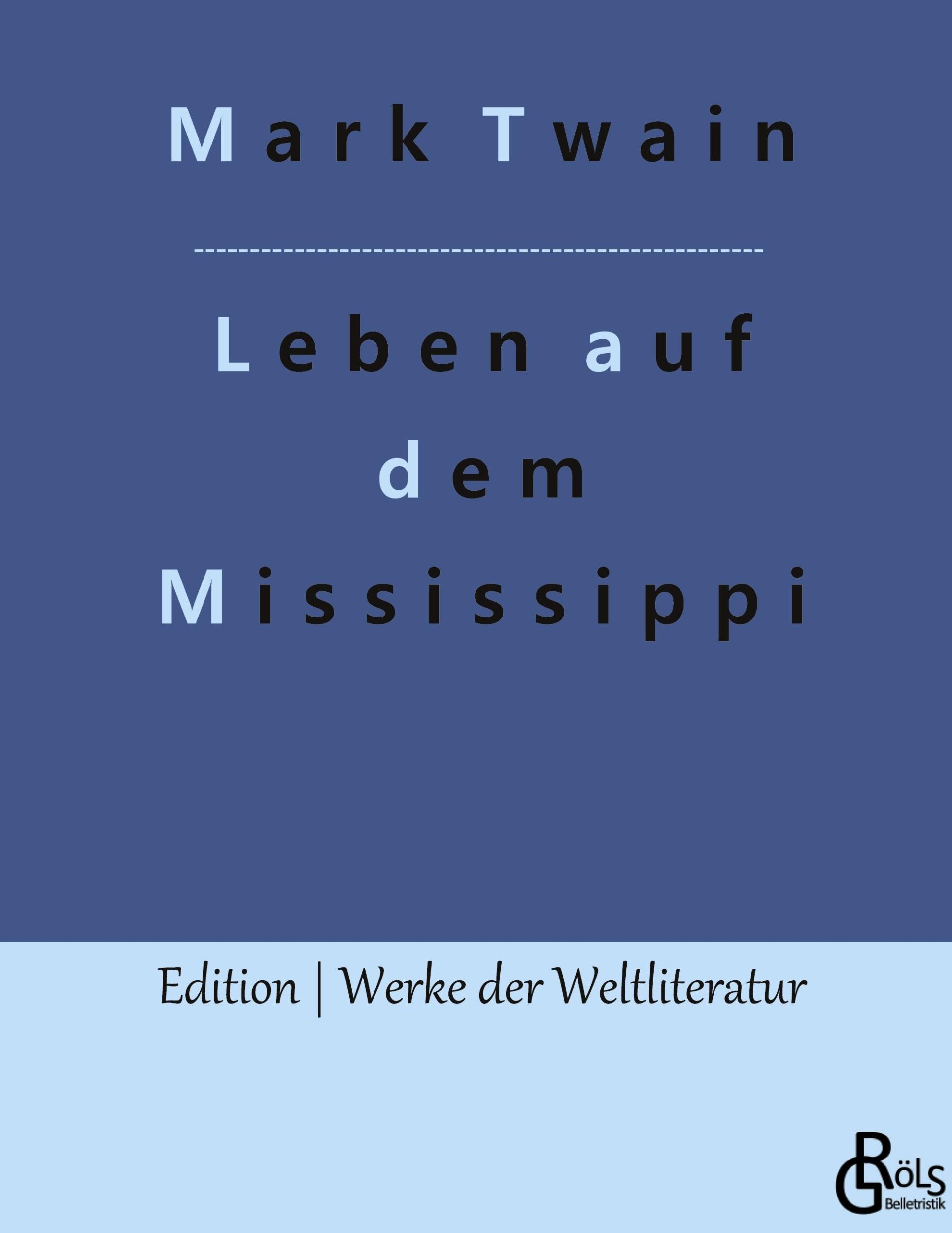 Cover: 9783988830272 | Leben auf dem Mississippi | Nach dem fernen Westen | Mark Twain | Buch