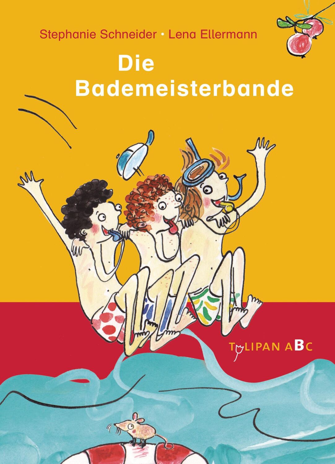 Cover: 9783864293733 | Die Bademeisterbande | Stephanie Schneider | Buch | Tulipan ABC | 2017