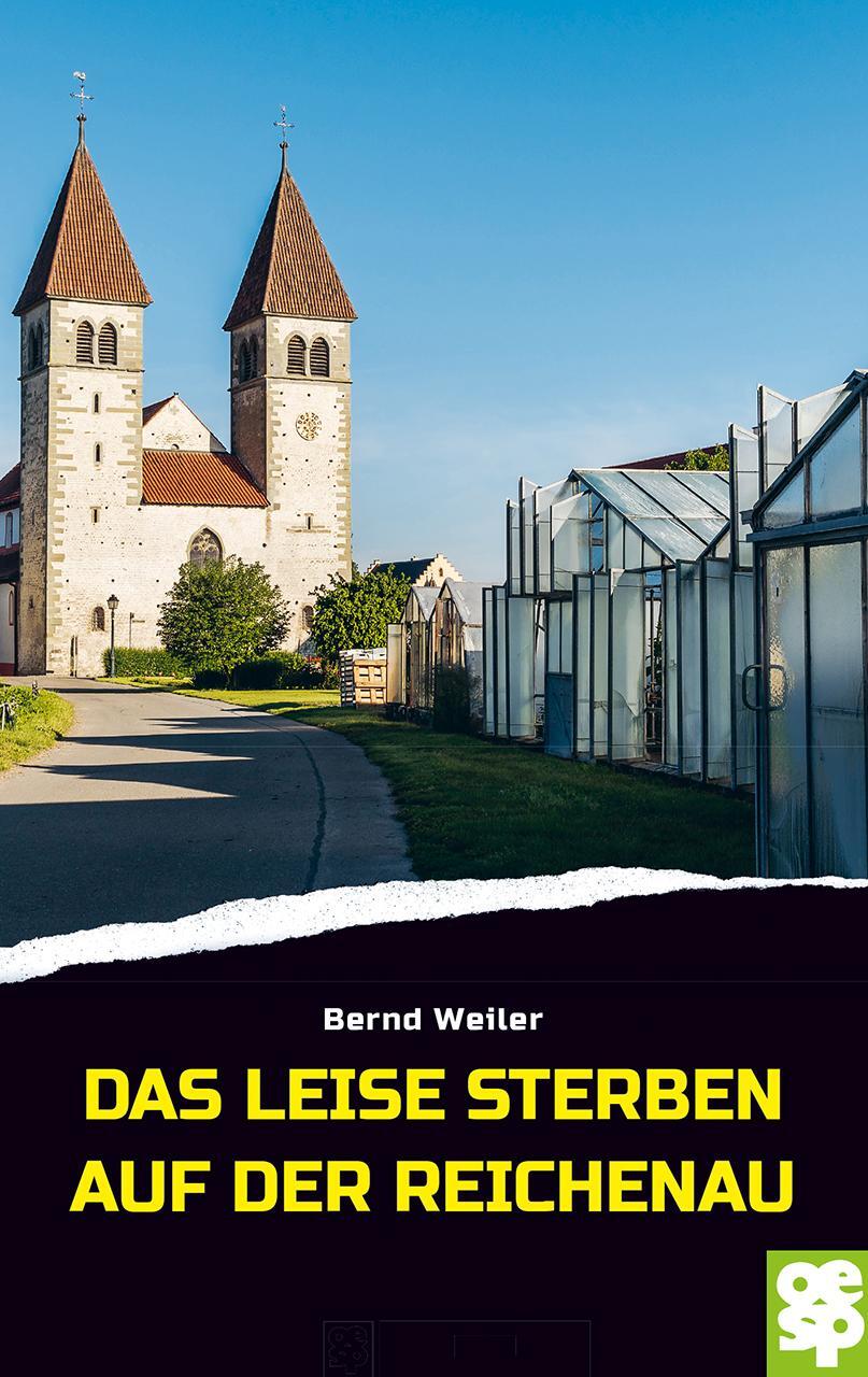 Cover: 9783965550476 | Das leise Sterben auf der Reichenau | Bodenseekrimi | Bernd Weiler