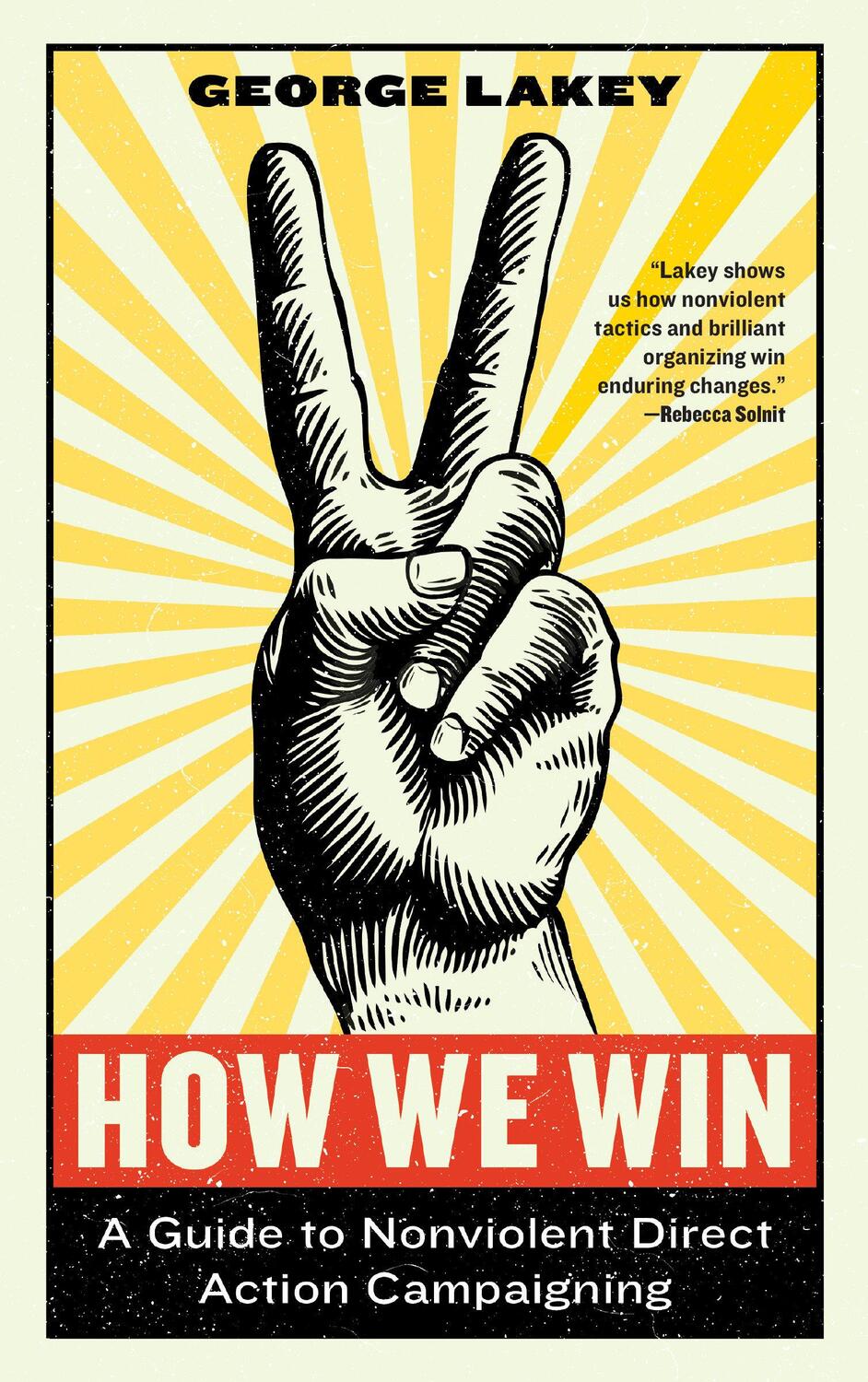 Cover: 9781612197531 | How We Win | A Guide to Nonviolent Direct Action Campaigning | Lakey